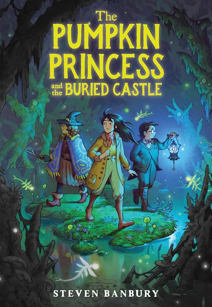 The Pumpkin Princess and the Buried Castle (Book #2)