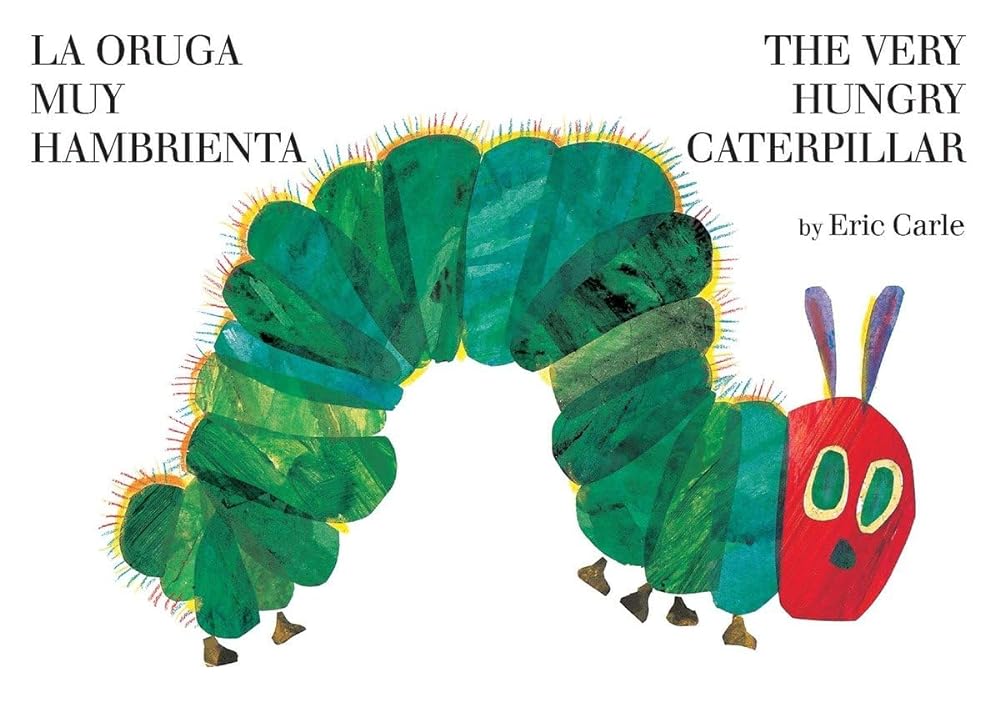 La oruga muy hambrienta / The Very Hungry Caterpillar (Bilingual Edition)