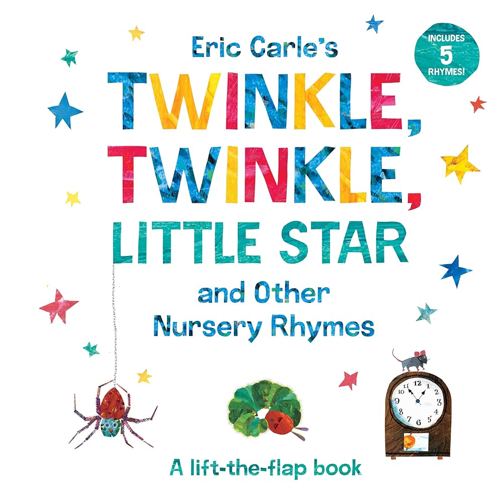 Eric Carle's Twinkle, Twinkle, Little Star and Other Nursery Rhymes: A Lift-the-Flap Book