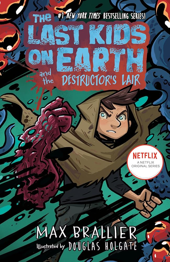 The Last Kids on Earth and the Destructor's Lair (Book #10)