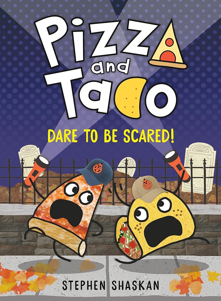 Pizza and Taco: Dare to Be Scared! (A Graphic Novel) (Book #6)