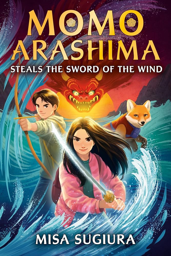 Momo Arashima Steals the Sword of the Wind (Book #1)