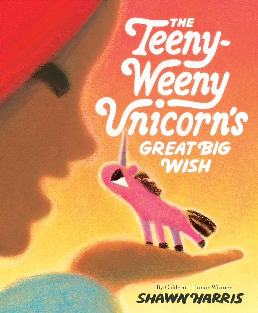 The Teeny-Weeny Unicorn's Great Big Wish (Book #2)