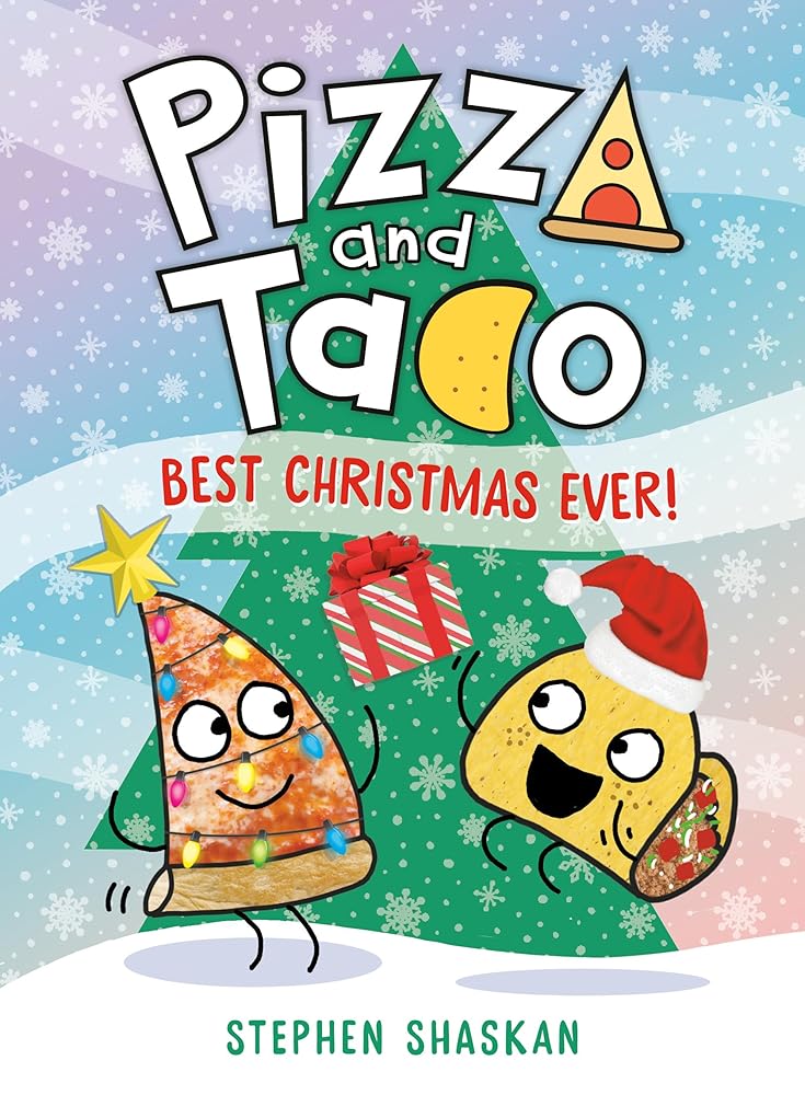 Pizza and Taco: Best Christmas Ever!: (A Graphic Novel) (Book #8)