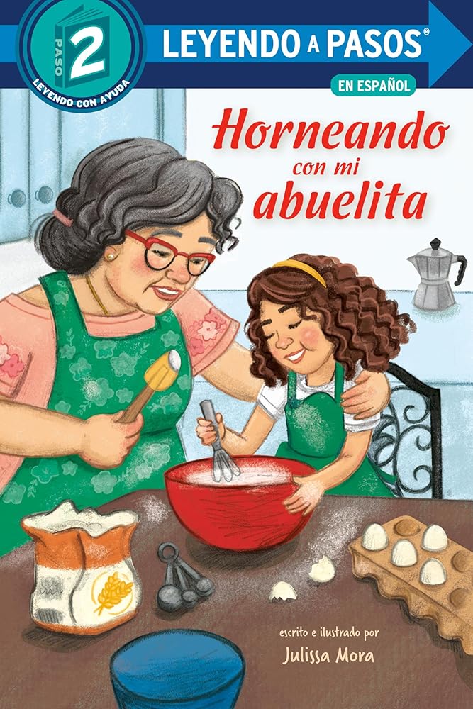 Horneando con mi abuelita / Baking with Mi Abuelita (Spanish Edition)