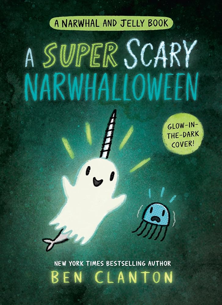 A Super Scary Narwhalloween (Book #8)