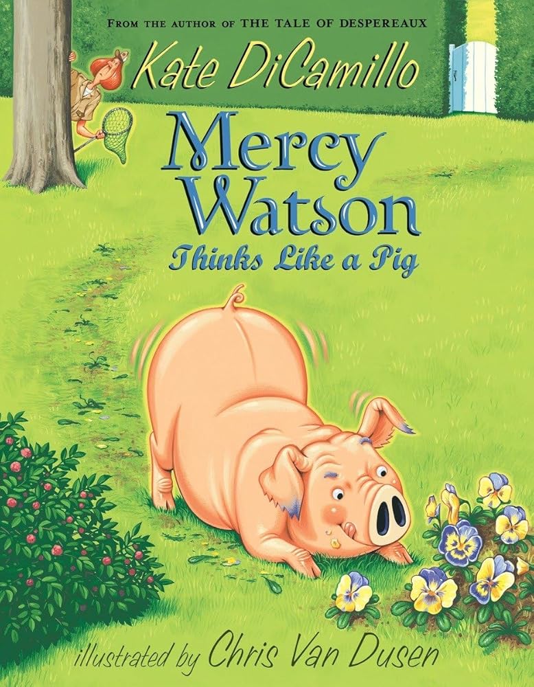 Mercy Watson Thinks Like a Pig (Book #5)