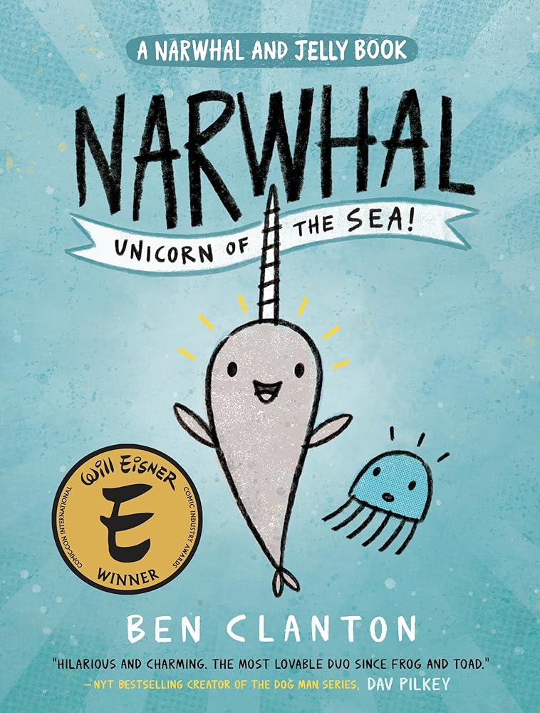 Narwhal: Unicorn of the Sea! (Book #1)