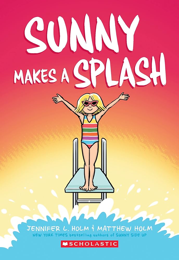 Sunny Makes a Splash: A Graphic Novel (Book #4)