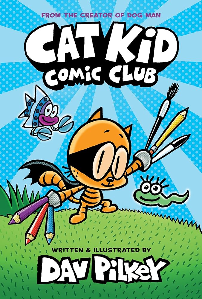 Cat Kid Comic Club: A Graphic Novel (Book #1)