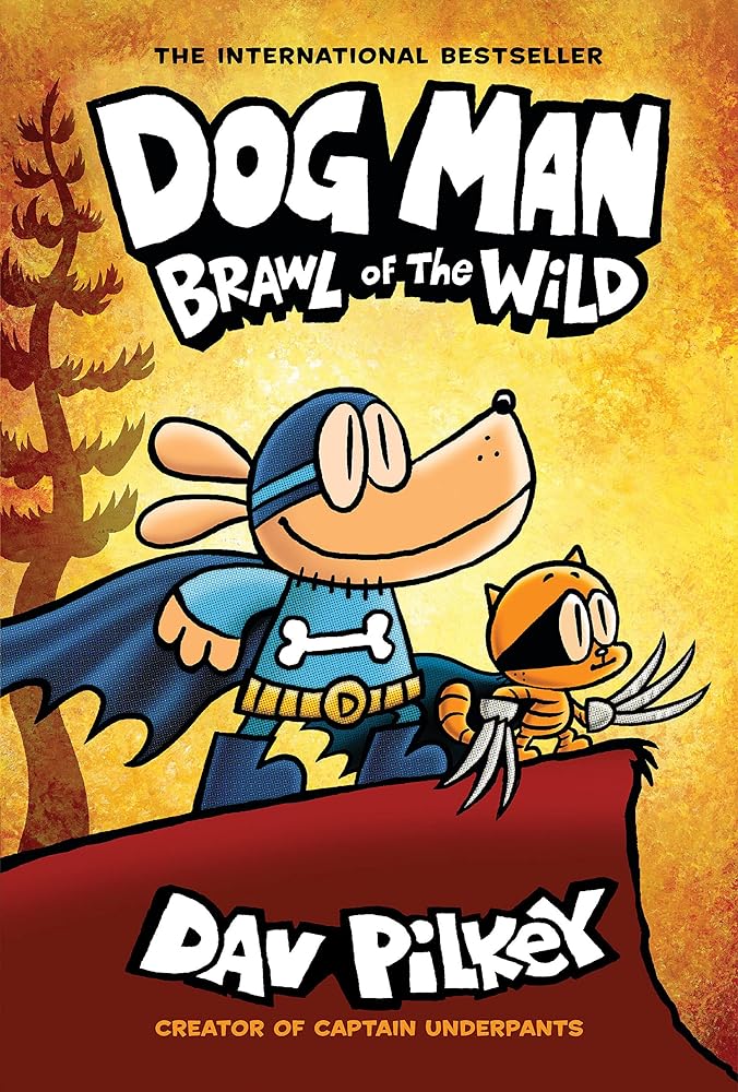 Dog Man: Brawl of the Wild: A Graphic Novel (Book #6)