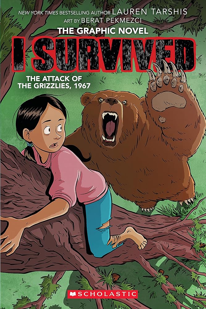I Survived the Attack of the Grizzlies, 1967: A Graphic Novel (Book #5)