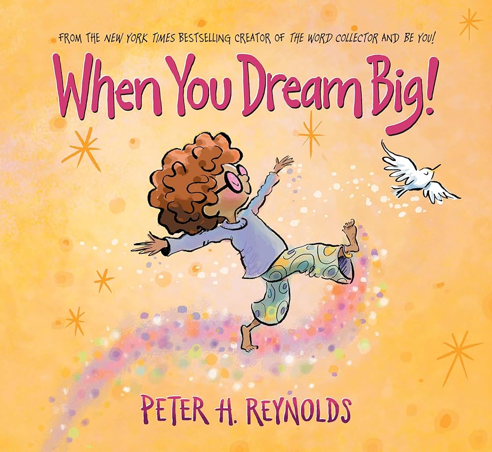 When You Dream Big!