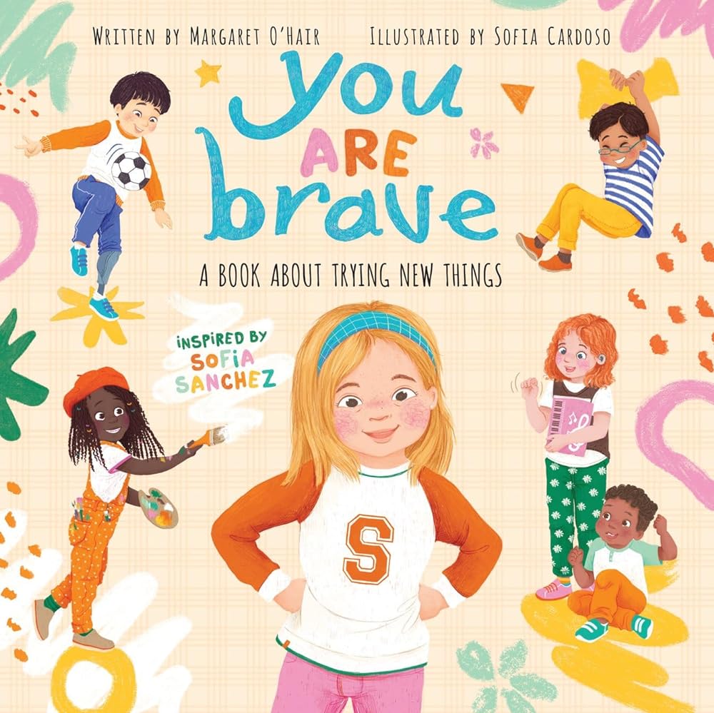 You Are Brave: A Book About Trying New Things