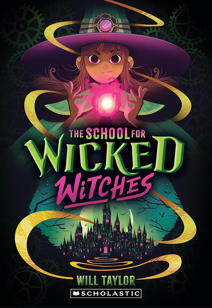The School for Wicked Witches (Book #1)
