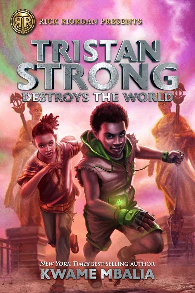 Tristan Strong Destroys the World: A Tristan Strong Novel (Book #2)