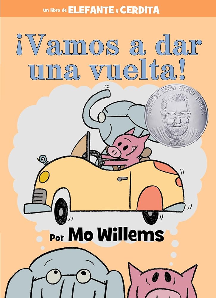¡Vamos a dar una vuelta! -An Elephant and Piggie Book