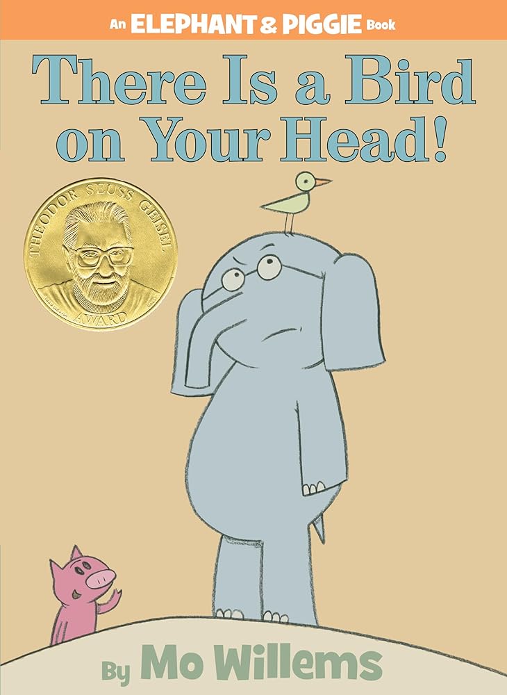 There Is a Bird On Your Head! -An Elephant and Piggie Book