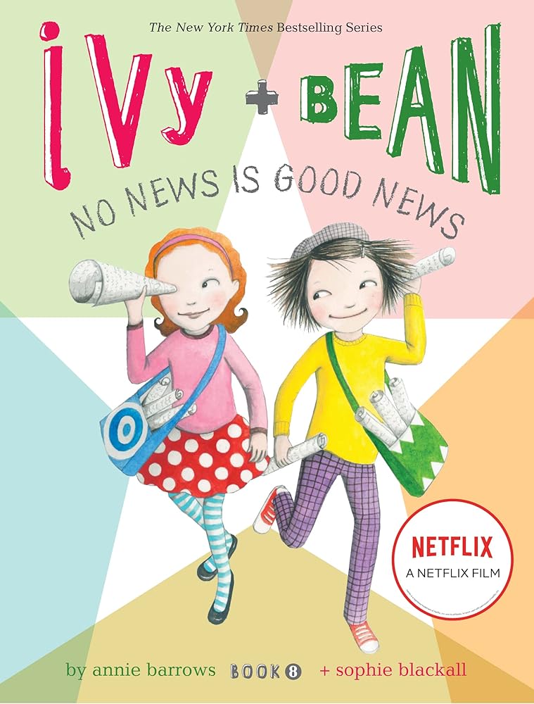 Ivy and Bean No News Is Good News (Book #8)