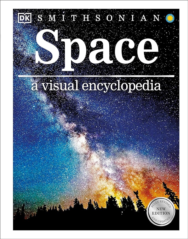 Space: A Visual Encyclopedia (2nd Edition)