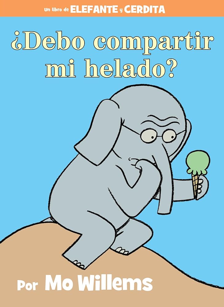 ¿Debo compartir mi helado? -An Elephant and Piggie Book