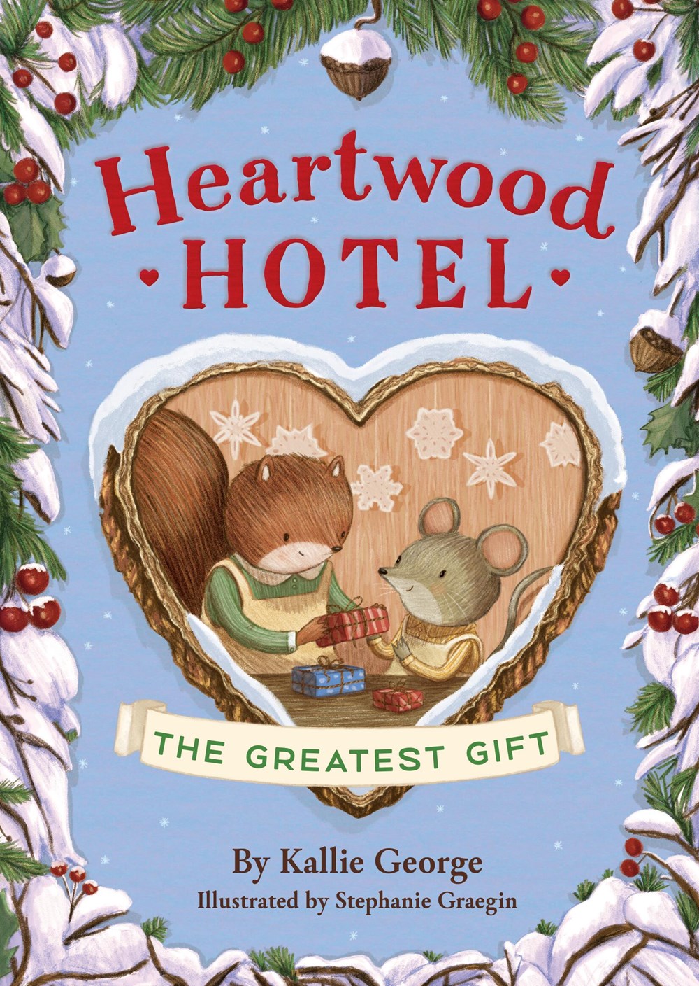 Heartwood Hotel: The Greatest Gift (Book #2)