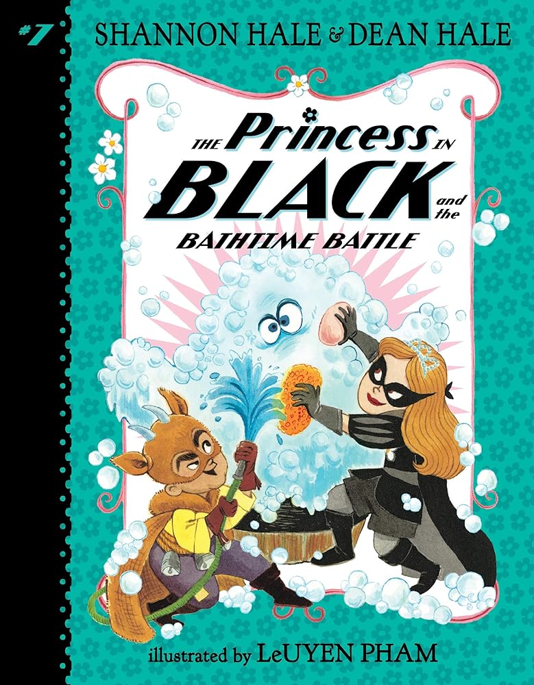 The Princess in Black and the Bathtime Battle (Book #7)