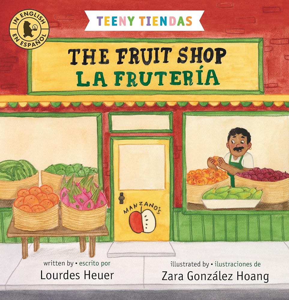 Teeny Tiendas: The Fruit Shop/La frutería  (Bilingual Edition)