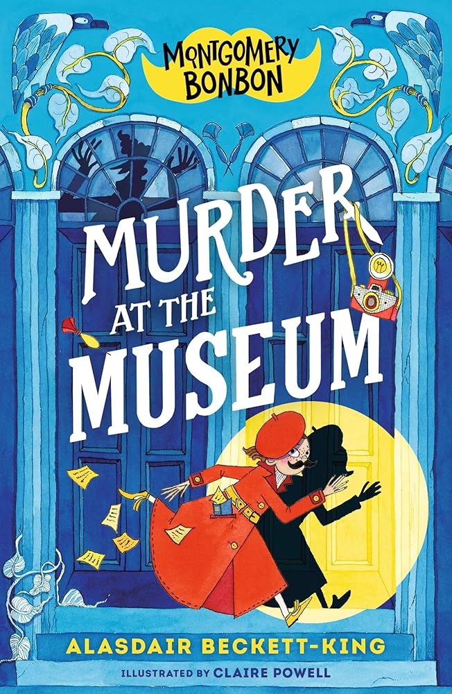 Montgomery Bonbon: Murder at the Museum (Book #1)