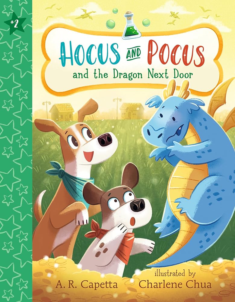 Hocus and Pocus and the Dragon Next Door (Book #2)