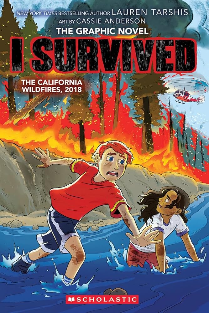 I Survived the California Wildfires, 2018: A Graphic Novel (Book #13)