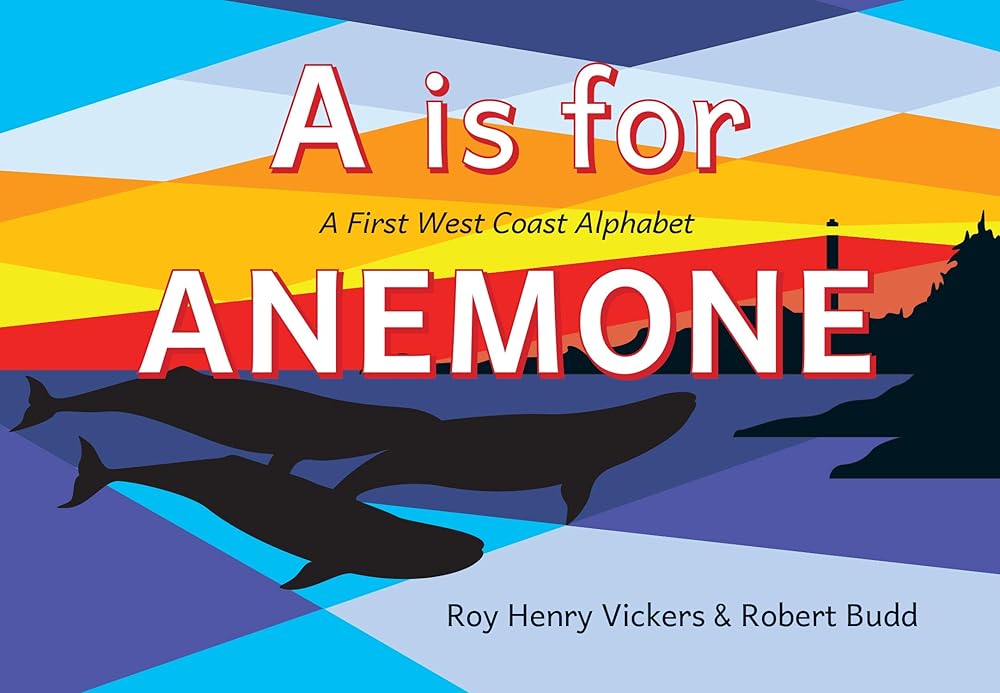 A Is for Anemone: A First West Coast Alphabet (Book #5)
