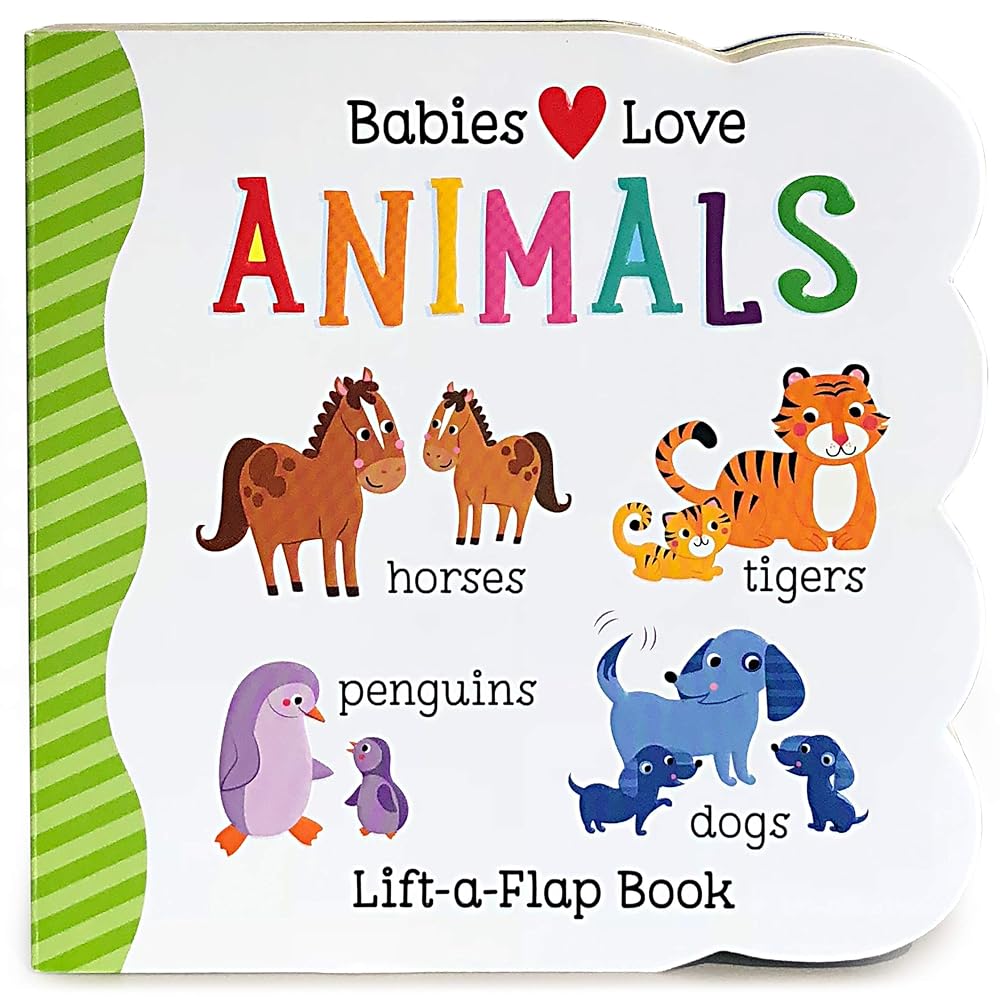 Babies Love Animals: Chunky Lift-a-Flap Board Book