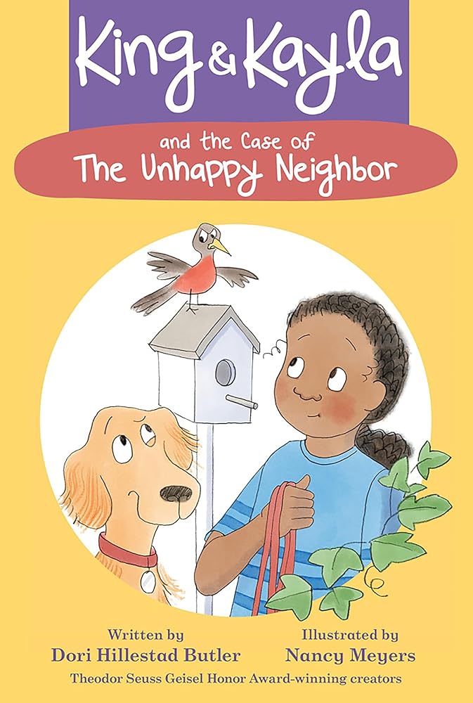 King & Kayla and the Case of the Unhappy Neighbor (Book #6)