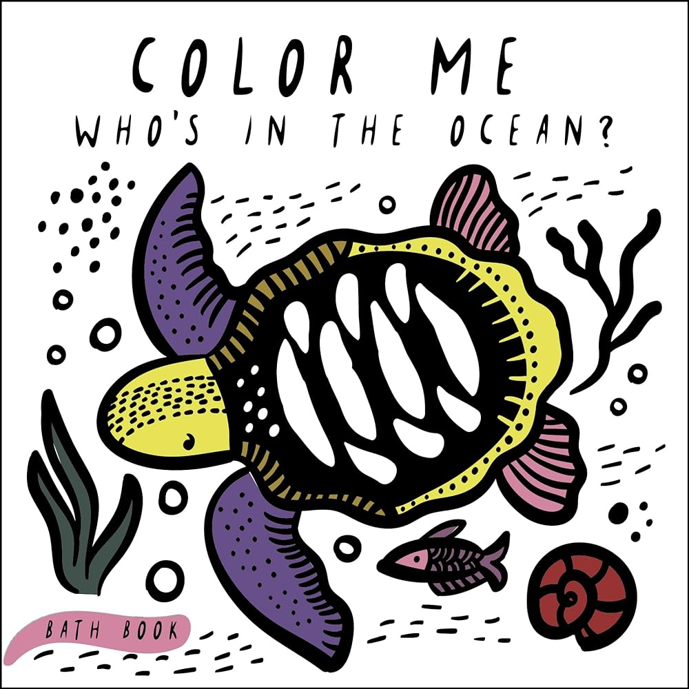 Color Me: Who's in the Ocean?: Baby's First Bath Book (Book #1)