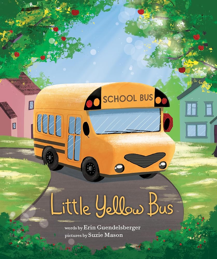 Little Yellow Bus: A Back to School Bravery Adventure