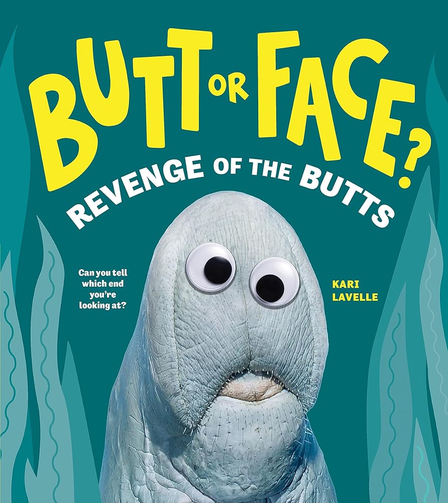 Butt or Face?: Revenge of the Butts (Book #2)