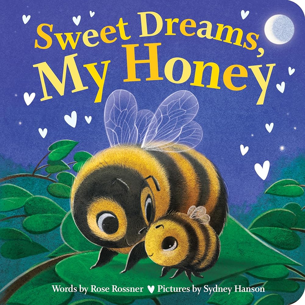 Sweet Dreams, My Honey: A Heartfelt Bedtime Board Book for Babies and Toddlers
