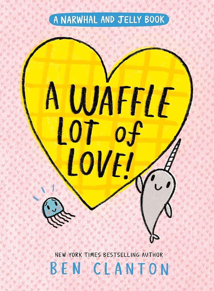 A Waffle Lot of Love! (Book #10)