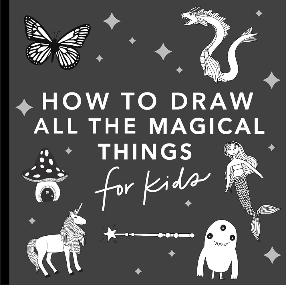Magical Things: How to Draw Books for Kids with Unicorns, Dragons, Mermaids, and More (Book #4)