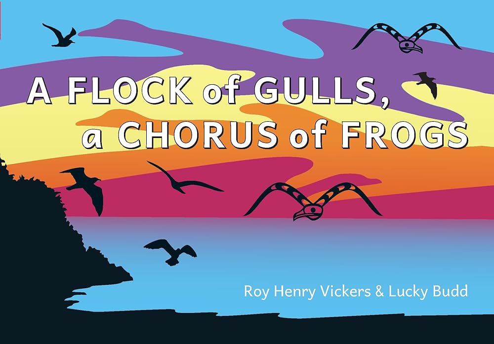 A Flock of Gulls, A Chorus of Frogs (Book #6)