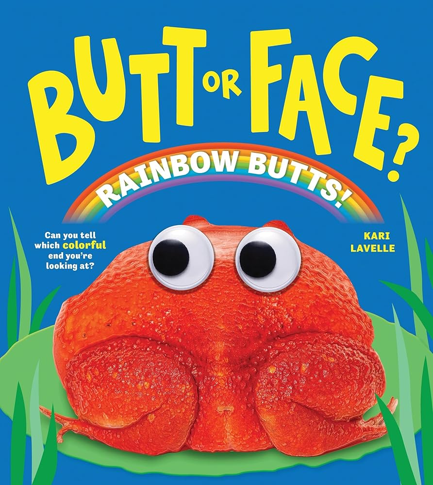 Butt or Face?: Rainbow Butts (Book #5)